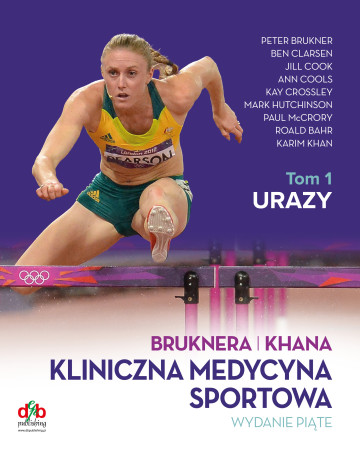 BRUKNERA I KHANA. KLINICZNA MEDYCYNA SPORTOWA. Tom 1.  URAZY. Wydanie Piąte