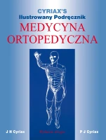 CYRIAX'S – ILUSTROWANY PODRĘCZNIK. MEDYCYNA ORTOPEDYCZNA - AUTOR JAMES CYRIAX 
