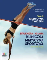 BRUKNERA I KHANA KLINICZNA MEDYCYNA SPORTOWA. TOM 2. MEDYCYNA ĆWICZEŃ. Wydanie Piąte